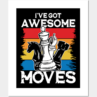 I've Got Awesome Moves Chess Posters and Art